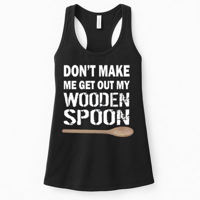 Don't Make Me Get Out My Wooden Spoon Womens Tank Top