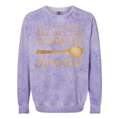 Don't Make Me Get Out the Wooden Spoon Colorblast Crewneck Sweatshirt