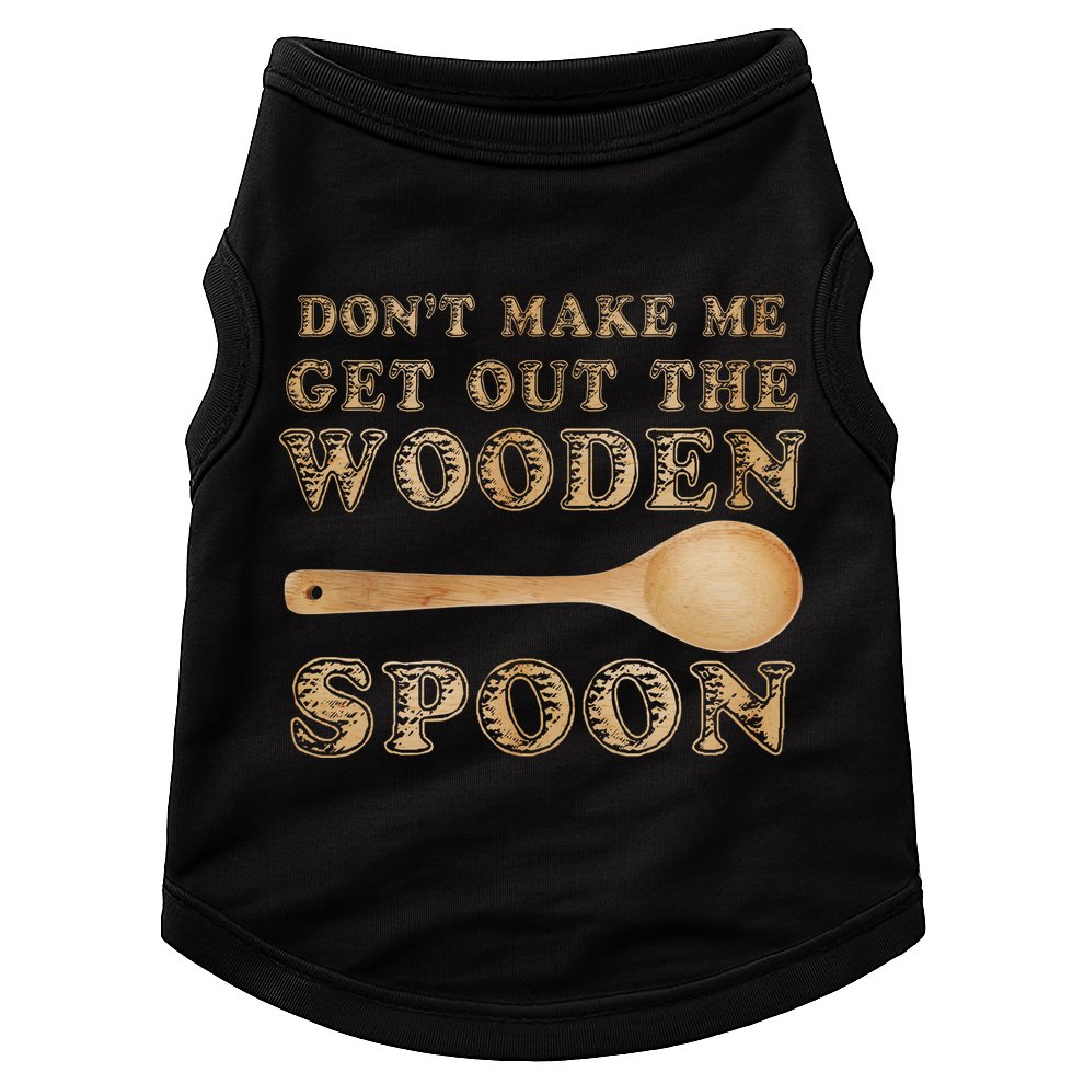 Don't Make Me Get Out the Wooden Spoon Doggie Tank