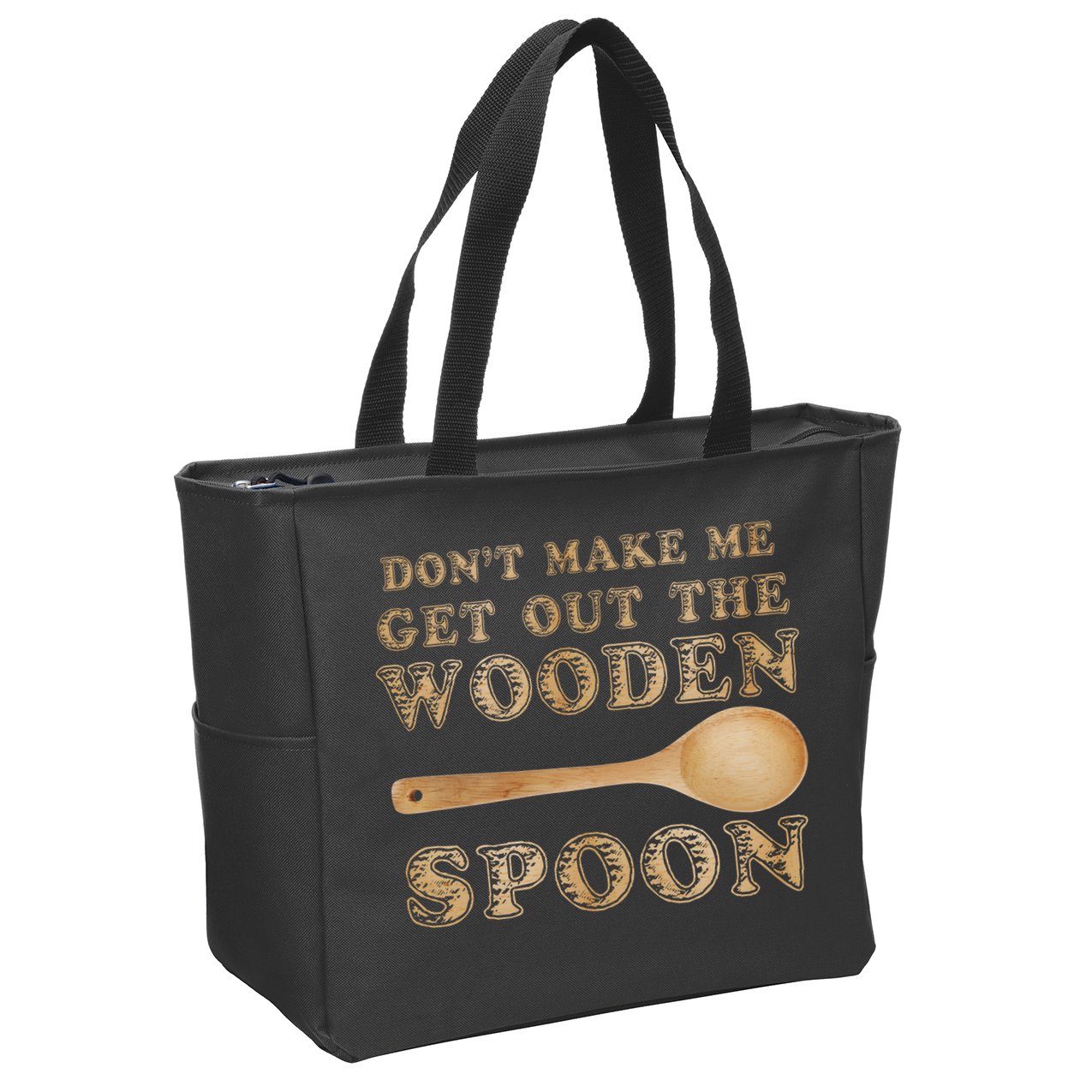 Don't Make Me Get Out the Wooden Spoon Zip Tote Bag