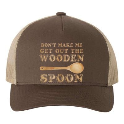 Don't Make Me Get Out the Wooden Spoon Yupoong Adult 5-Panel Trucker Hat