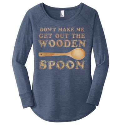 Don't Make Me Get Out the Wooden Spoon Women's Perfect Tri Tunic Long Sleeve Shirt