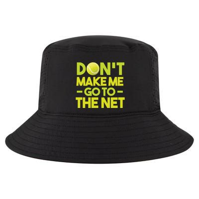 Don't Make Me Go To The Net Cool Comfort Performance Bucket Hat