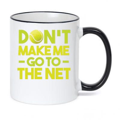 Don't Make Me Go To The Net 11oz Black Color Changing Mug