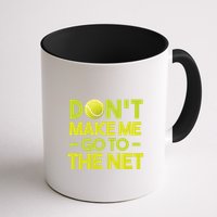 Don't Make Me Go To The Net Mug