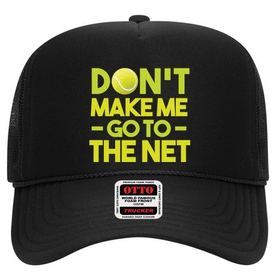 Don't Make Me Go To The Net Trucker Hat