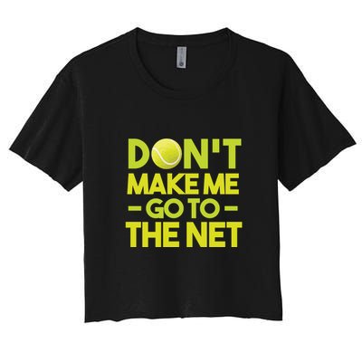Don't Make Me Go To The Net Crop Top