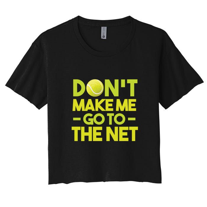 Don't Make Me Go To The Net Crop Top