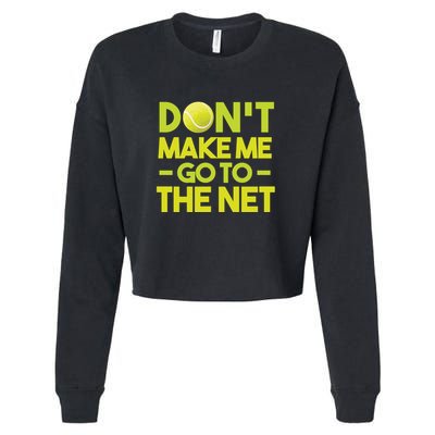Don't Make Me Go To The Net Cropped Pullover Crew