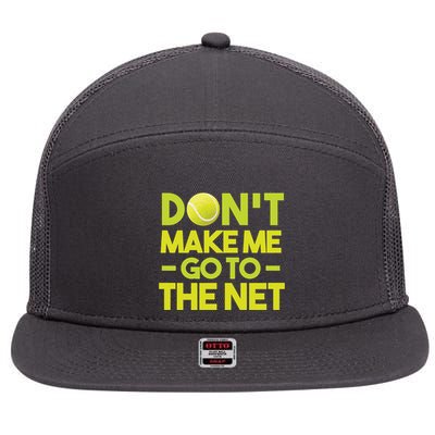 Don't Make Me Go To The Net 7 Panel Mesh Trucker Snapback Hat