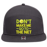 Don't Make Me Go To The Net 7 Panel Mesh Trucker Snapback Hat