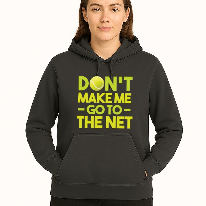 Don't Make Me Go To The Net Hoodie