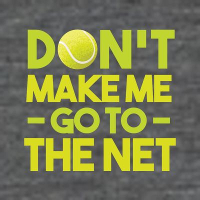 Don't Make Me Go To The Net T-Shirt