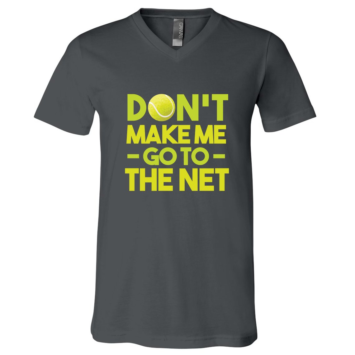 Don't Make Me Go To The Net V-Neck T-Shirt
