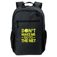 Don't Make Me Go To The Net Daily Commute Backpack