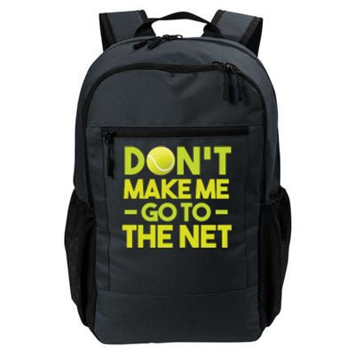 Don't Make Me Go To The Net Daily Commute Backpack