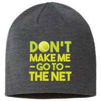 Don't Make Me Go To The Net Sustainable Beanie