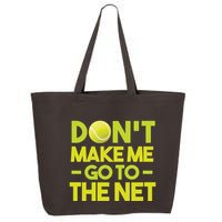 Don't Make Me Go To The Net 25L Jumbo Tote