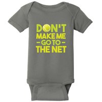 Don't Make Me Go To The Net Baby Bodysuit