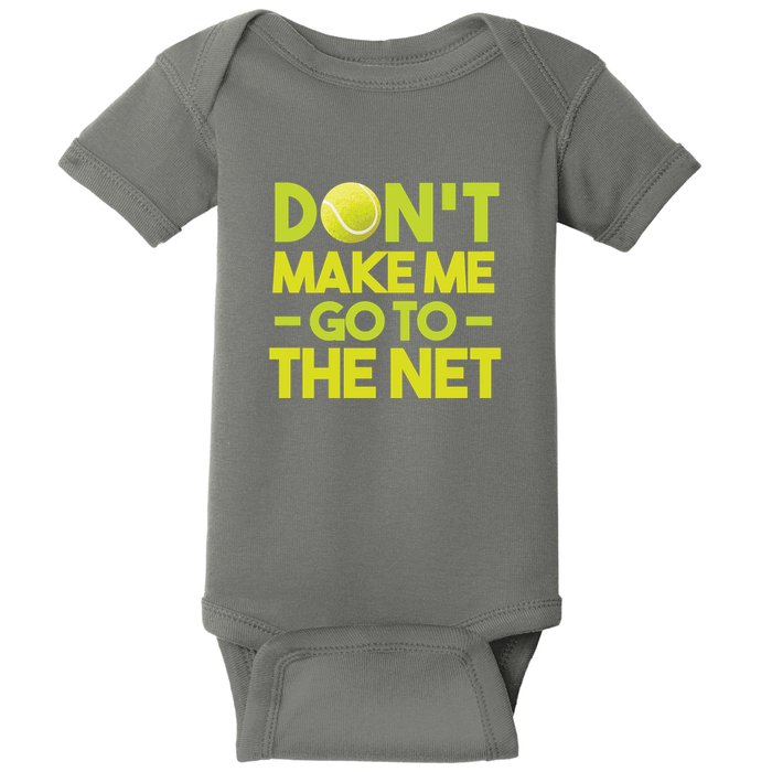 Don't Make Me Go To The Net Baby Bodysuit