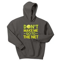 Don't Make Me Go To The Net Kids Hoodie