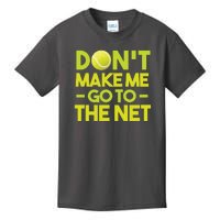 Don't Make Me Go To The Net Kids T-Shirt