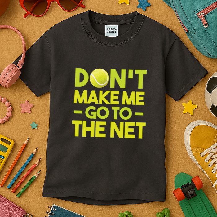 Don't Make Me Go To The Net Kids T-Shirt