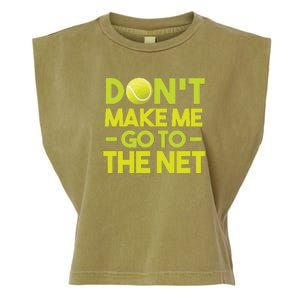 Don't Make Me Go To The Net Garment-Dyed Women's Muscle Tee