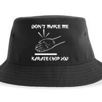 Don't Make Me Karate Chop You Sustainable Bucket Hat