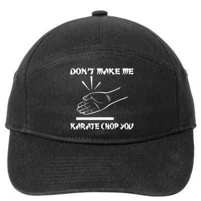 Don't Make Me Karate Chop You 7-Panel Snapback Hat
