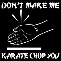 Don't Make Me Karate Chop You Wool Snapback Cap