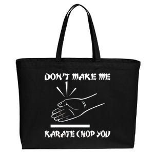 Don't Make Me Karate Chop You Cotton Canvas Jumbo Tote