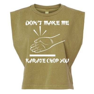 Don't Make Me Karate Chop You Garment-Dyed Women's Muscle Tee