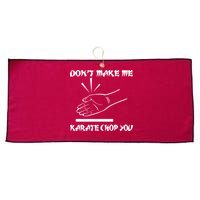 Don't Make Me Karate Chop You Large Microfiber Waffle Golf Towel