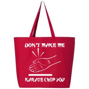 Don't Make Me Karate Chop You 25L Jumbo Tote