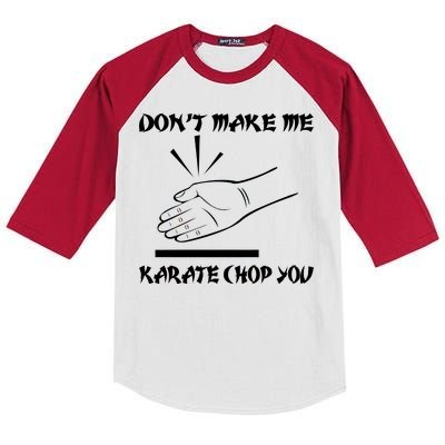 Don't Make Me Karate Chop You Kids Colorblock Raglan Jersey