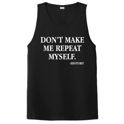 Don't Make Me Repeat Myself History PosiCharge Competitor Tank