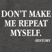 Don't Make Me Repeat Myself History Vector Backpack