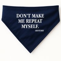 Don't Make Me Repeat Myself History USA-Made Doggie Bandana