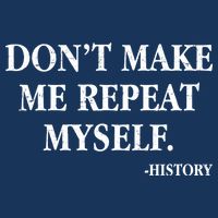 Don't Make Me Repeat Myself History Drawstring Bag