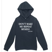 Don't Make Me Repeat Myself History Urban Pullover Hoodie