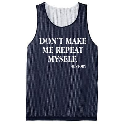 Don't Make Me Repeat Myself History Mesh Reversible Basketball Jersey Tank