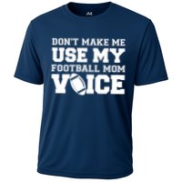 Don't Make Me Use My Football Mom Voice Cooling Performance Crew T-Shirt
