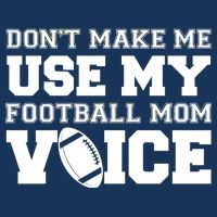 Don't Make Me Use My Football Mom Voice Cooling Performance Crew T-Shirt