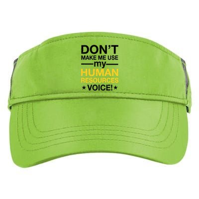 Don't Make Me Use My Human Resources Voice Adult Drive Performance Visor