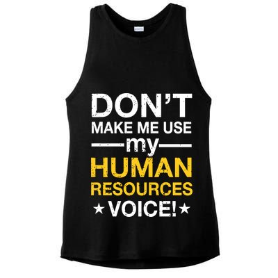 Don't Make Me Use My Human Resources Voice Ladies PosiCharge Tri-Blend Wicking Tank