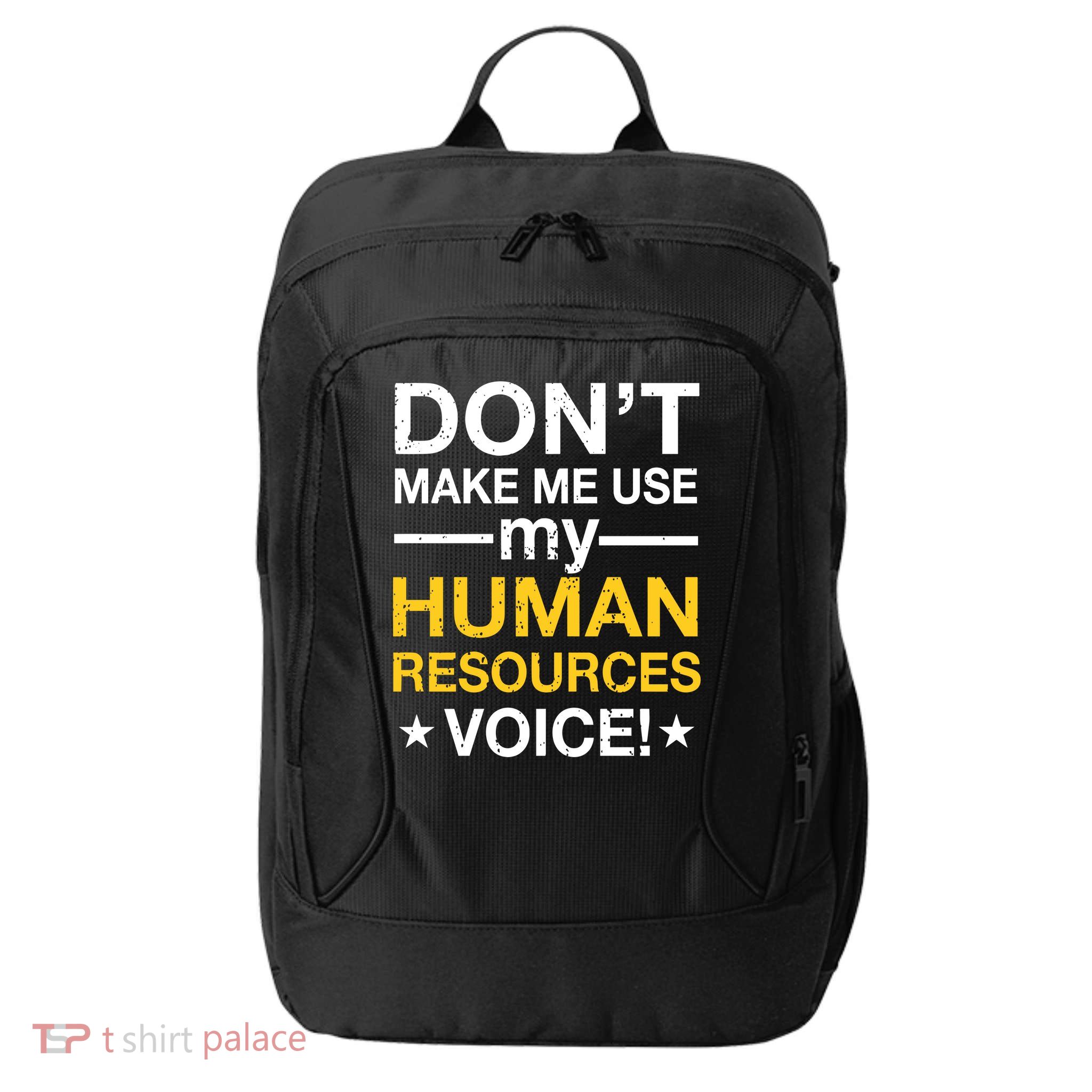 Don't Make Me Use My Human Resources Voice City Backpack