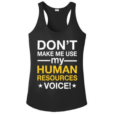 Don't Make Me Use My Human Resources Voice Ladies PosiCharge Competitor Racerback Tank