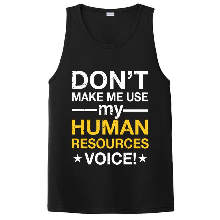 Don't Make Me Use My Human Resources Voice PosiCharge Competitor Tank