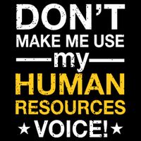 Don't Make Me Use My Human Resources Voice PosiCharge Competitor Tank